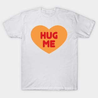 Hug Me T-Shirt